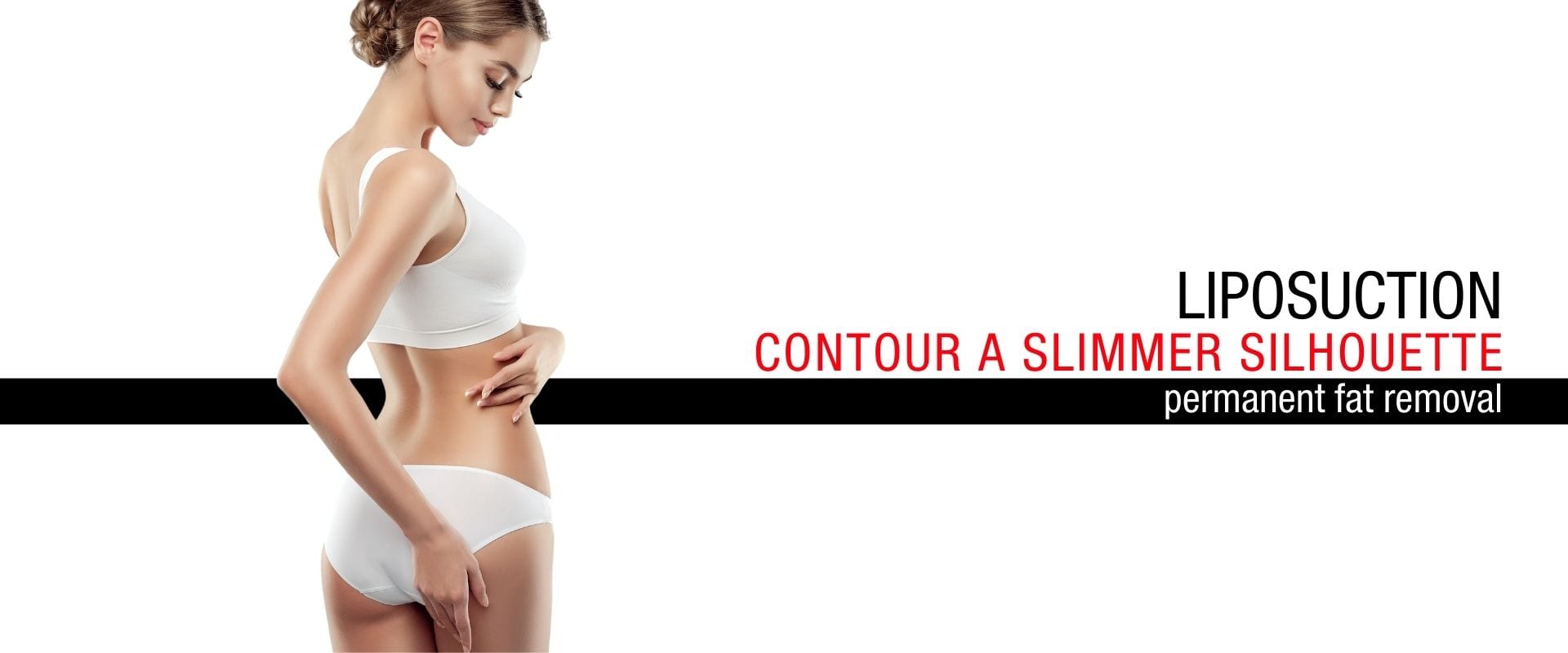Contour your body with Liposuction